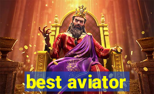best aviator